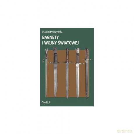 Bagnety I Wojny Światowej część II [KSIĄŻKA]
