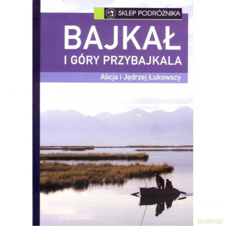 Bajkał i góry Przybajkala [KSIĄŻKA]