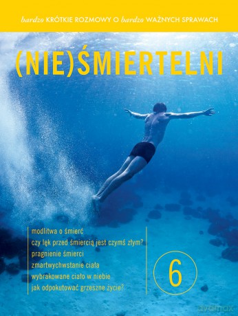 Bardzo krótkie rozmowy... cz. 6 (Nie)śmiertelni [KSIĄŻKA]