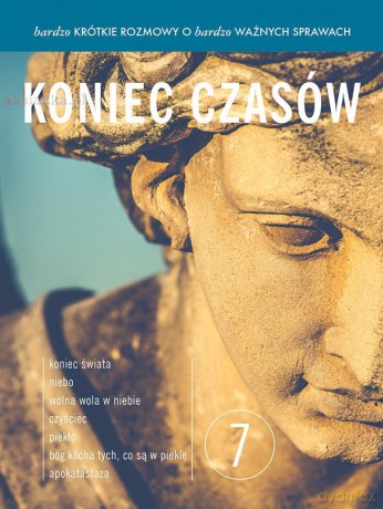 Bardzo krótkie rozmowy... cz. 7 Koniec czasów [KSIĄŻKA]