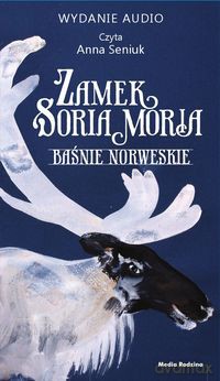 Baśnie norweskie. Zamek Soria [AUDIOBOOK]
