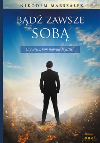 Bądź zawsze sobą [KSIĄŻKA]