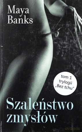 Bez tchu (Tom 1) Szaleństwo zmysłów [KSIĄŻKA]