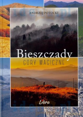 Bieszczady. Góry magiczne [KSIĄŻKA]