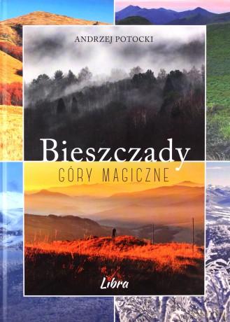 Bieszczady. Góry magiczne [KSIĄŻKA]