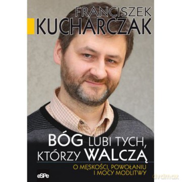 Bóg lubi tych, którzy walczą [KSIĄŻKA]