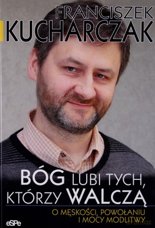 Bóg lubi tych, którzy walczą [KSIĄŻKA]