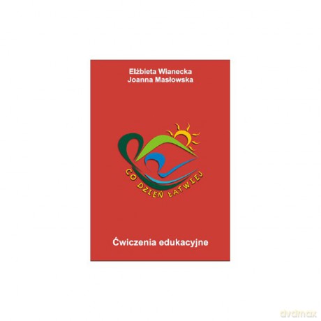 Ćwiczenia edukacyjne - Co dzień łatwiej [KSIĄŻKA]