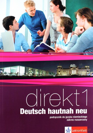 Direkt 1 Deutsch hautnah neu podręcznik Zakres rozszerzony [KSIĄŻKA]