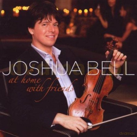 Joshua Bell: At Home With Friends [CD]