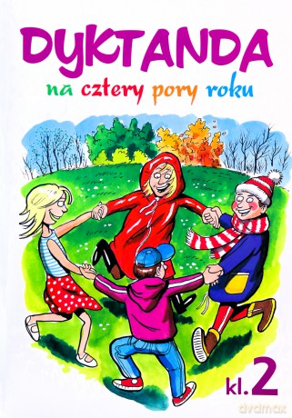 Dyktanda na cztery pory roku szkoła podstawowa kl. 2 [KSIĄŻKA]