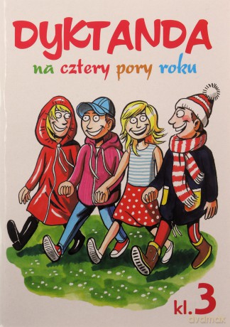 Dyktanda na cztery pory roku szkoła podstawowa kl. 3 [KSIĄŻKA]
