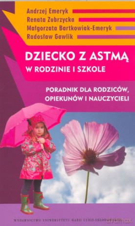 Dziecko z astmą w rodzinie i szkole [KSIĄŻKA]