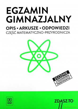 Egzamin Gimnazjalny - Część Matematyczno - Przyrodnicza Przykładowe arkusze [KSIĄŻKA]