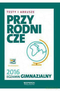 Egzamin gimnazjalny - Testy przyrodniczy 2016 [KSIĄŻKA]