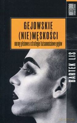 Gejowskie (NIE) męskości [KSIĄŻKA]