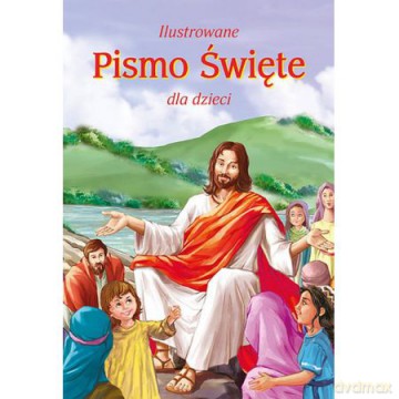Ilustrowane Pismo Święte dla dzieci [KSIĄŻKA]