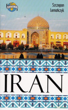 Iran. Przewodnik [KSIĄŻKA]
