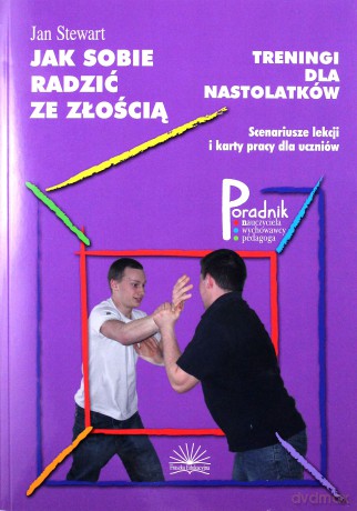 Jak sobie radzić ze złością [KSIĄŻKA]