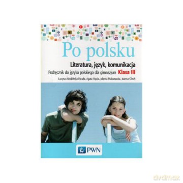 Język polski gimnazjum 3 Po polsku literatura [KSIĄŻKA]