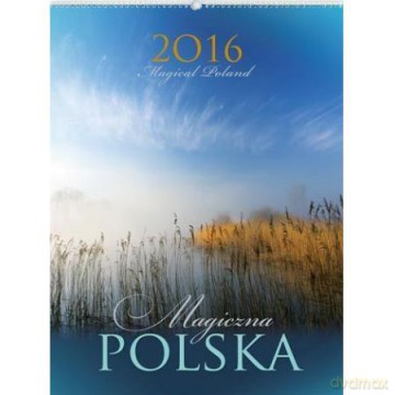 Kalendarz 2016 Artystyczny Magiczna Polska [KALENDARZ]