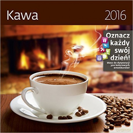 Kalendarz 2016 Kawa [KALENDARZ]