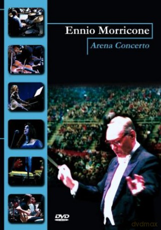 Ennio Morricone Arena Concerto [DVD]