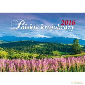 Kalendarz 2016 Polskie krajobrazy [KALENDARZ]