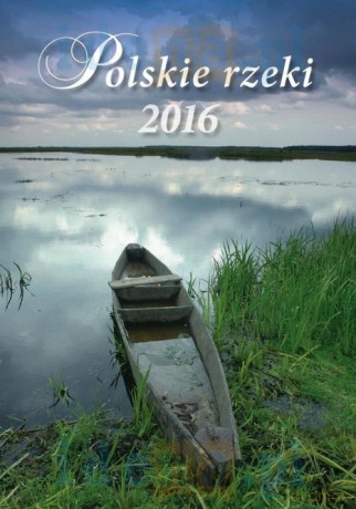 Kalendarz 2016 Polskie rzeki [KALENDARZ]