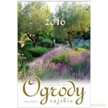 Kalendarz 2016 Reklamowy Ogrody rajskie [KALENDARZ]