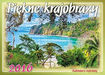 Kalendarz 2016 Rodzinny Piękne krajobrazy [KALENDARZ]