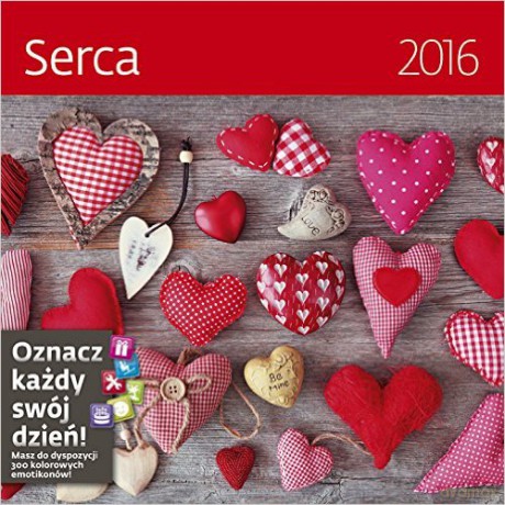 Kalendarz 2016 Serca [KALENDARZ]