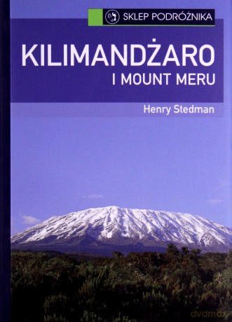 Kilimandżaro i Mount Meru [KSIĄŻKA]