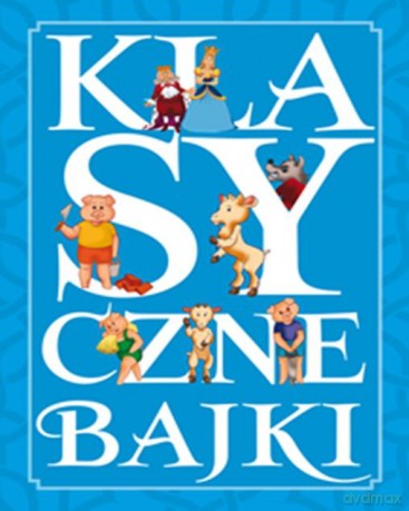 Klasyczne bajki [KSIĄŻKA]