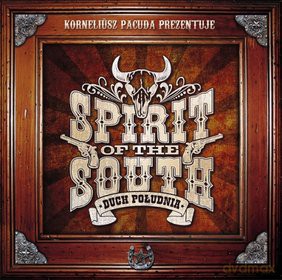 Korneliusz Pacuda przedstawia: Spirit Of The South - Duch Południa [2CD]