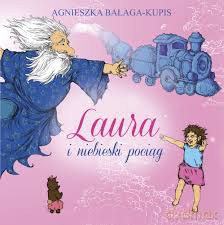 Laura i niebieski pociąg [KSIĄŻKA]