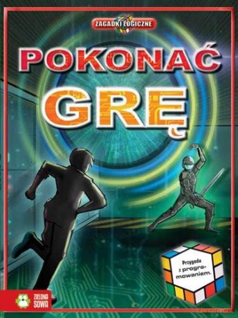 Logiczne zagadki. Pokonać grę [KSIĄŻKA]