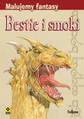 Malujemy fantasy - Bestie i smoki [KSIĄŻKA]