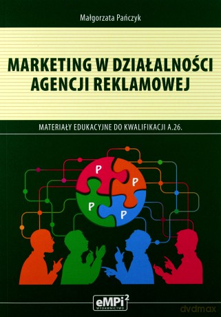 Marketing w działalności agencji reklamowej [KSIĄŻKA]
