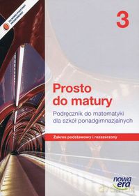 Matematyka LO 3 Prosto do... Zakres podstawowy i rozszerzony + Arkusze [KSIĄŻKA]