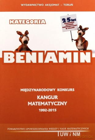 Matematyka z wesołym Kangurem. Beniamin [KSIĄŻKA]