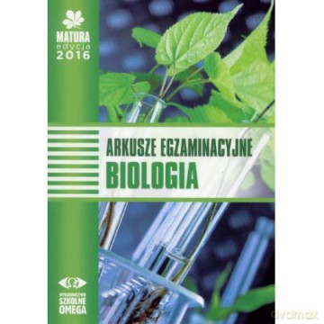 Matura 2016 Arkusze egzaminacyjne Biologia [KSIĄŻKA]