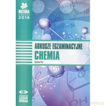 Matura 2016 Arkusze egzaminacyjne Chemia [KSIĄŻKA]