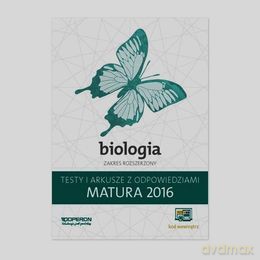 Matura 2016 Biologia. Testy i Arkusze Zakres rozszerzony [KSIĄŻKA]