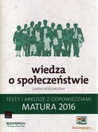 Matura 2016 WOS. Testy i Arkusze Zakres rozszerzony [KSIĄŻKA]
