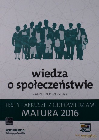 Matura 2016 WOS. Testy i Arkusze Zakres rozszerzony [KSIĄŻKA]