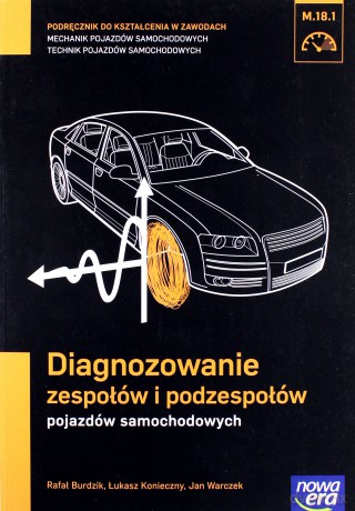 Mechanik Samochodowy PG Diagnozowanie zespołów [KSIĄŻKA]
