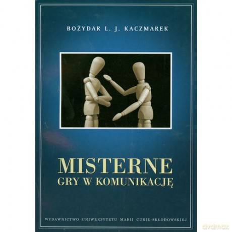 Misterne gry w komunikację [KSIĄŻKA]