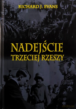 Nadejście Trzeciej Rzeszy [KSIĄŻKA]