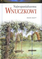Najwspanialszemu wnuczkowi [KSIĄŻKA]